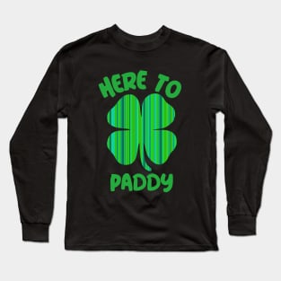 Four Leaf Clover - Funny St Patricks Day Quotes Long Sleeve T-Shirt